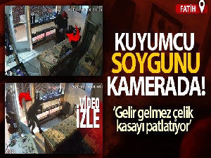 Fatih'te kuyumcu soygunu kamerada