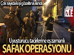 İstanbul'da uyuşturucu tacirlerine yönelik eş zamanlı operasyon