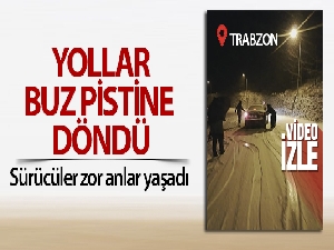 Buz pistine dönen karlı yolda sürücüler zor anlar yaşadı
