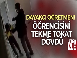 Öğretmenin öğrencisini tekme tokat dövdüğü anlar kamerada