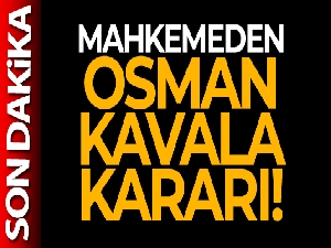 Osman Kavala'nın tutukluluk halinin devamına karar verildi