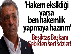 Ahmet Nur Çebi: ”Hakem eksikliği varsa ben hakemlik yapmaya hazırım”