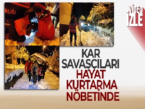 Kar savaşçıları hayat kurtarma nöbetinde