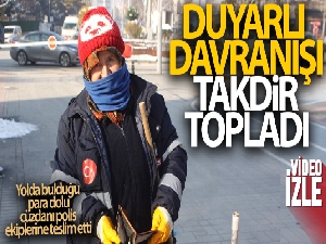 Temizlik işçisi bulduğu para dolu cüzdanı polise teslim etti