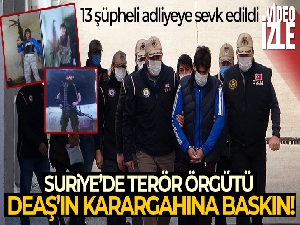 13 DEAŞ'lı adliyeye sevk edildi