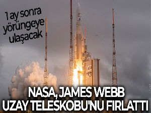 NASA, James Webb Uzay Teleskobu'nu fırlattı
