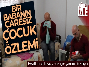 Bir babanın çaresiz çocuk özlemi, eşyaları ve oyuncaklarına sarılarak uyuyor