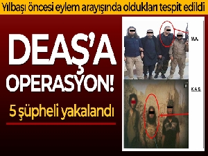 Başkent'te yılbaşı öncesi terör örgütü DEAŞ'a operasyon