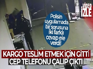 Kargo teslim etmek için gitti, cep telefonu çalıp çıktı