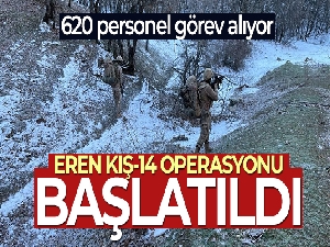 Eren Kış-14 Operasyonu başlatıldı