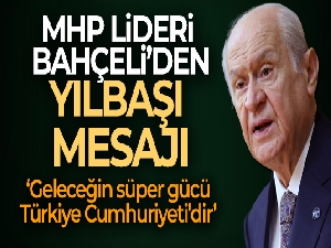 MHP Lideri Bahçeli'den yeni yıl mesajı
