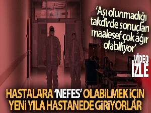 Doktorlar hastalara ‘nefes' olabilmek için yeni yıla hastanede giriyor