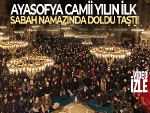 Ayasofya Camii yılın ilk sabah namazında doldu taştı