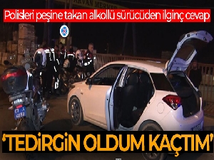 Polisleri peşine takan alkollü sürücü: “Polisleri görünce tedirgin oldum kaçtım”