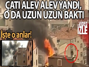 Çatıdaki işçi alev alev yanan çatıdan inmedi