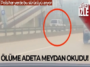Bursa'da ters şeritten ölüme böyle meydan okudu