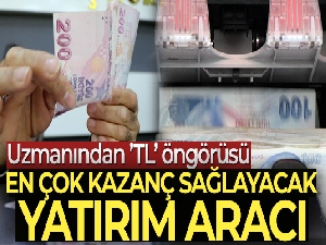 Uzmanından 'TL' öngörüsü