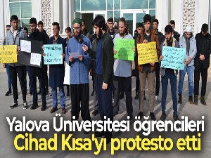 Yalova Üniversitesi öğrencileri, Cihad Kısa'yı protesto etti