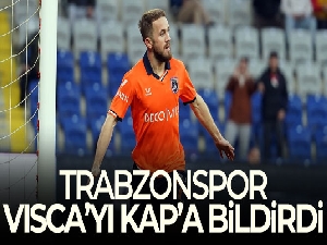 Trabzonspor, Visca'yı KAP'a bildirdi