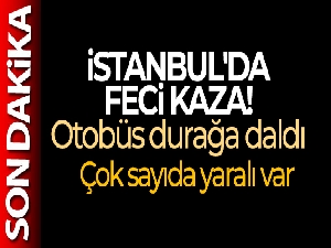 İstanbul'da feci kaza! Otobüs durağa daldı... Çok sayıda yaralı var