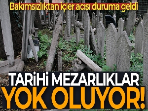 İstanbul'un göbeğinde tarihi mezarlıklar yok oluyor