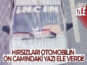 Hırsızları otomobilin ön camındaki 'İncim' yazısı ele verdi