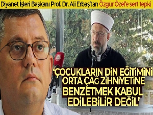 Diyanet İşleri Başkanı Prof. Dr. Ali Erbaş'tan Özgür Özel'e sert tepki