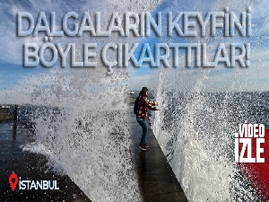 Dalgaların keyfini böyle çıkarttılar