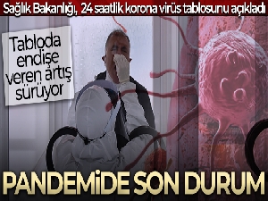 Son 24 saatte korona virüsten 156 kişi hayatını kaybetti