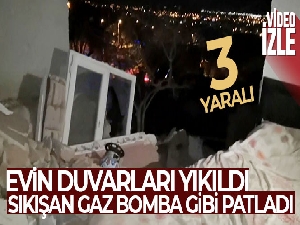 Sıkışan gaz bomba gibi patladı, duvarları yıkılan evde 3 kişi yaralandı