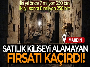 Mardin'de satılık kiliseyi almayan fırsatı kaçırdı, fiyatı kur nedeniyle yükseldi