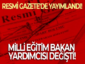 Milli Eğitim Bakanlığı Bakan Yardımcılığına Nazif Yılmaz atandı