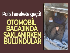 Yakalanan 22 kaçak göçmenden ikisi otomobil bagajında saklanırken bulundu