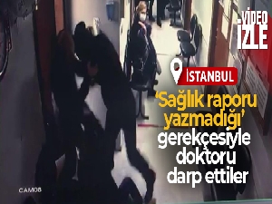 Üsküdar'da 'sağlık raporu yazmadığı' gerekçesiyle doktoru darp ettiler