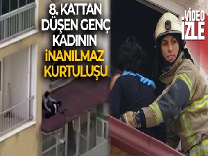 8. kattan düşen genç kadının inanılmaz kurtuluşu
