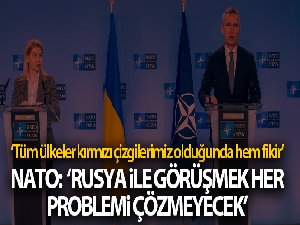 NATO: 'Rusya ile görüşmek her problemi çözmeyecek'