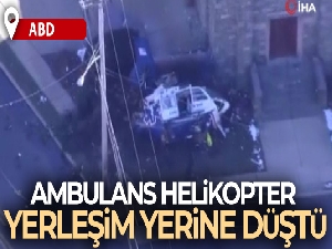 ABD'de ambulans helikopter yerleşim yerine düştü