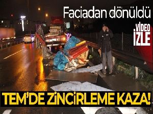 TEM'de 2 tır ve 1 kamyonetin karıştığı zincirleme kazada faciadan dönüldü