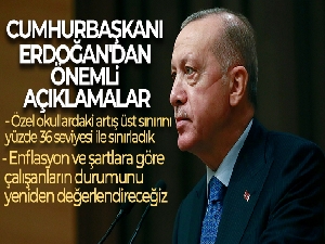 Cumhurbaşkanı Erdoğan'dan özel okullardaki zamlarla ilgili açıklama!