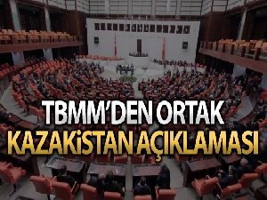 TBMM'den Kazakistan'daki olaylarla ilgili ortak açıklama