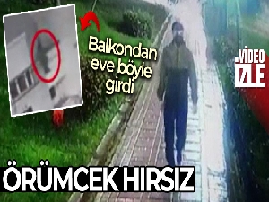 Balkondan eve böyle girdi: Ziynet eşyası çalıp kaçtı