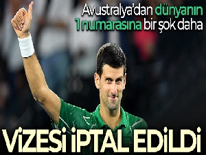 Djokovic'in vizesi ikinci kez iptal edildi