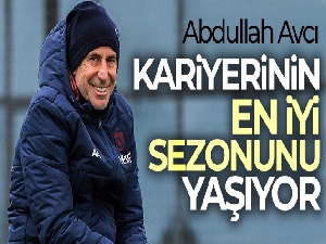 Abdullah Avcı, kariyerinin en iyi sezonunu yaşıyor