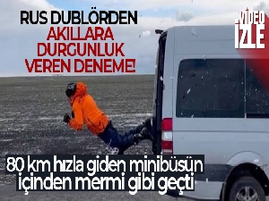 Rus dublör 80 km hızla giden minibüsün içinden mermi gibi geçti