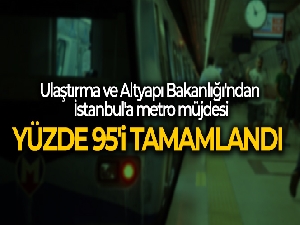 Ulaştırma ve Altyapı Bakanlığı'ndan İstanbul'a metro müjdesi