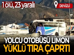 Yolcu otobüsü limon yüklü tıra arkadan çarptı; 1 ölü, 23 yaralı