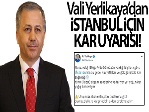 İstanbul Valisi Yerlikaya'dan kar uyarısı