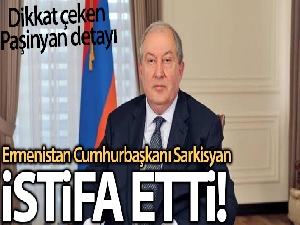 Ermenistan Cumhurbaşkanı Sarkisyan istifa etti