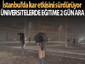 İstanbul'da üniversitelerde eğitime 2 gün ara verildi