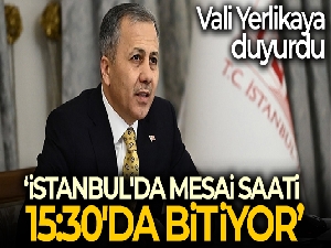 Vali Yerlikaya: 'Kamuda mesailer 15.30'da bitecek'